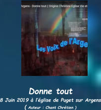 Donne tout 8 Juin 2019 à l’église de Puget sur Argens ( Auteur : Chant Chrétien )